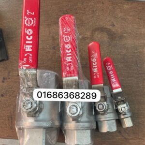 HICO SS BALL VALVE 1/2 3/4 1 INCH 2 INCH 3 INCH 4 INCH PRICE BD SUPPLIER BD IMPORTER BD