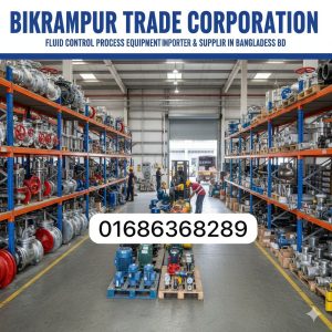 Bikrampur Trade Corporation Leading Importer of Fluid Control Fittings in Bangladesh